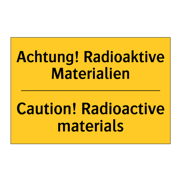 Achtung! Radioaktive Materialien/.../ - Caution! Radioactive materials