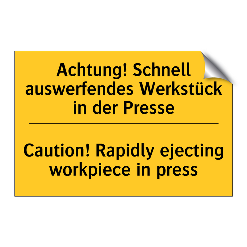 Achtung! Schnell auswerfendes /.../ - Caution! Rapidly ejecting workpiece /.../