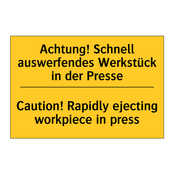 Achtung! Schnell auswerfendes /.../ - Caution! Rapidly ejecting workpiece /.../