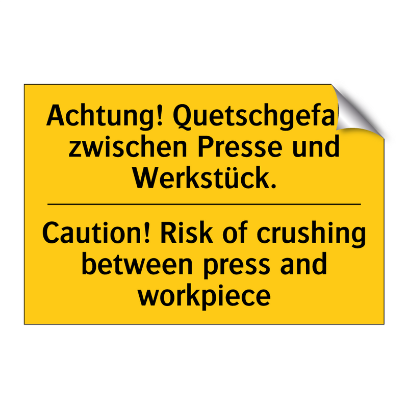 Achtung! Quetschgefahr zwischen /.../ - Caution! Risk of crushing between /.../