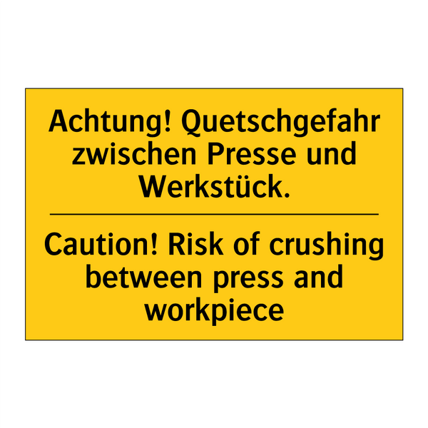 Achtung! Quetschgefahr zwischen /.../ - Caution! Risk of crushing between /.../