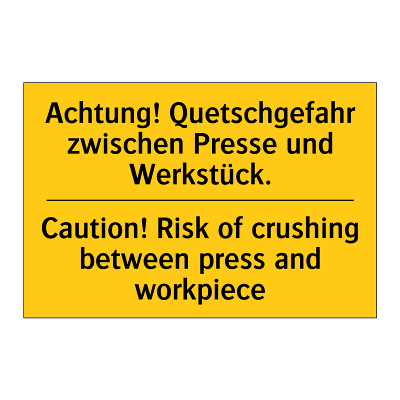 Achtung! Quetschgefahr zwischen /.../ - Caution! Risk of crushing between /.../