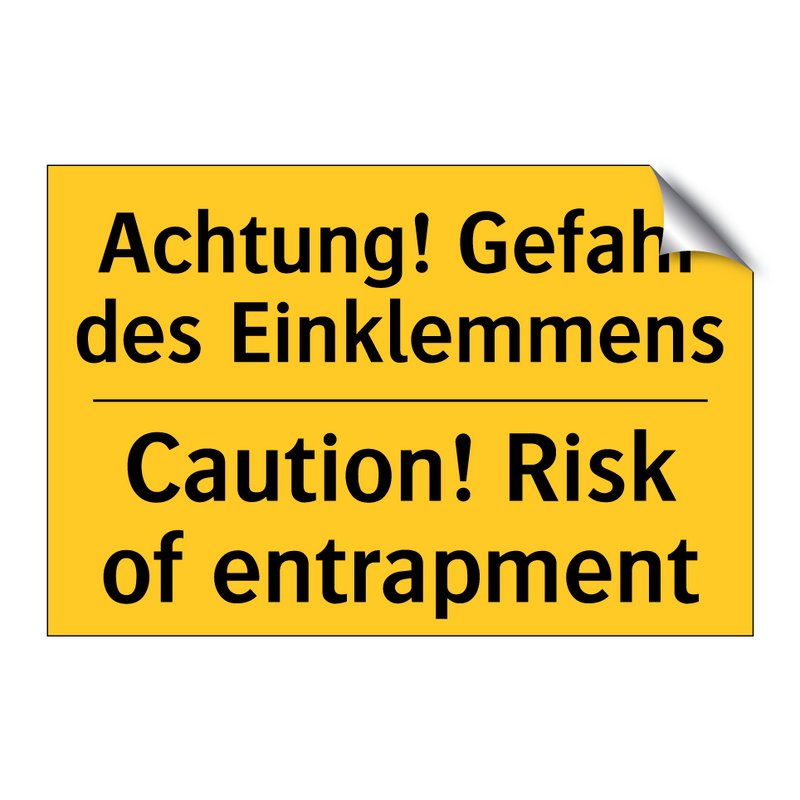 Achtung! Gefahr des Einklemmens/.../ - Caution! Risk of entrapment