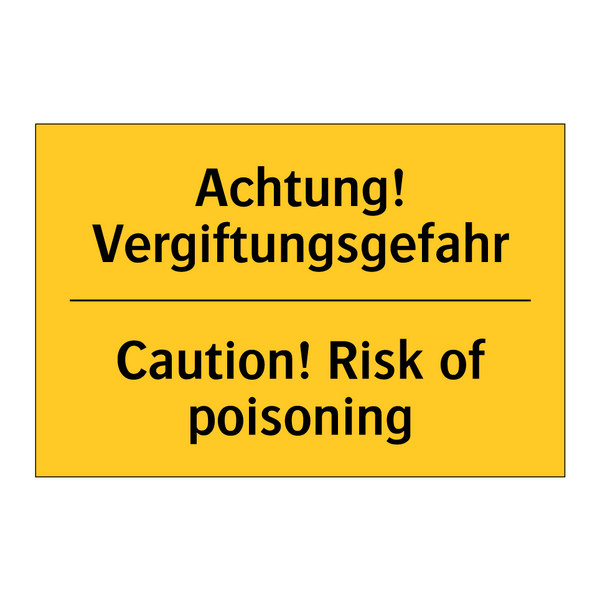 Achtung! Vergiftungsgefahr - Caution! Risk of poisoning