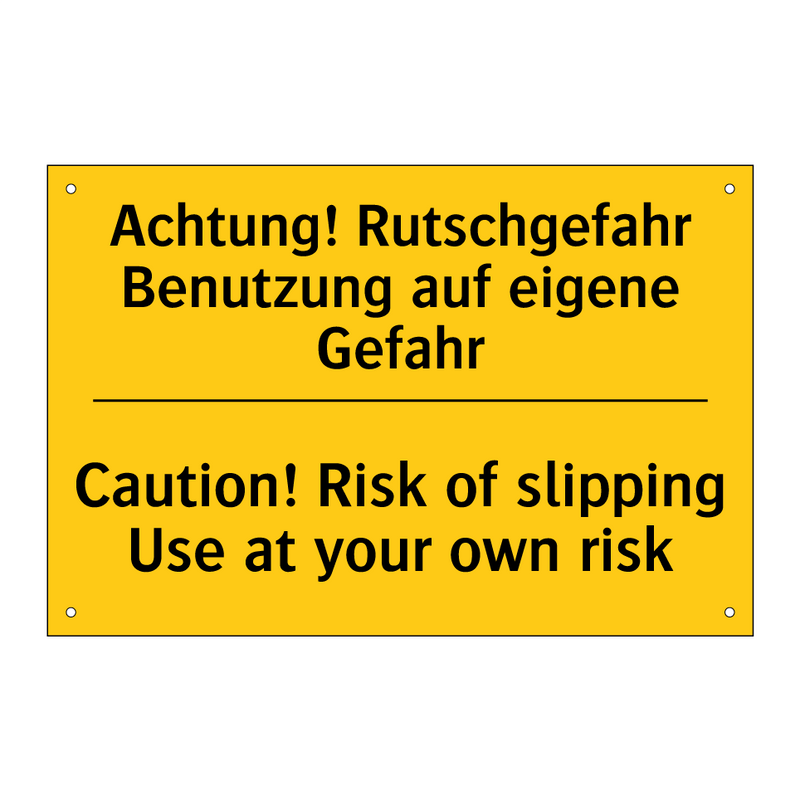 Achtung! Rutschgefahr Benutzung /.../ - Caution! Risk of slipping Use /.../