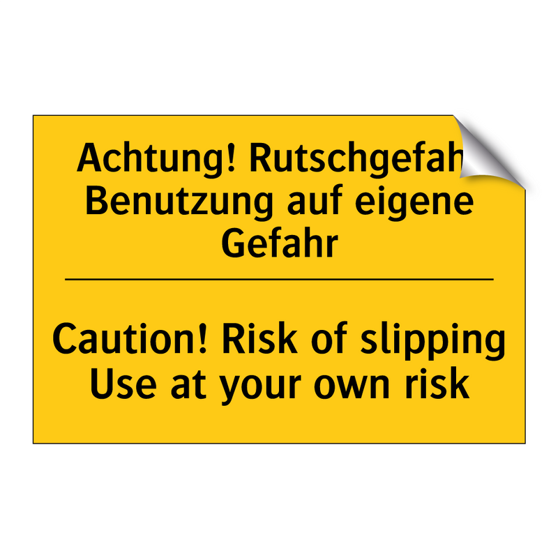 Achtung! Rutschgefahr Benutzung /.../ - Caution! Risk of slipping Use /.../