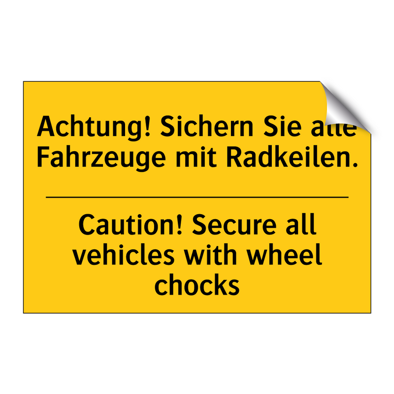 Achtung! Sichern Sie alle Fahrzeuge /.../ - Caution! Secure all vehicles with /.../