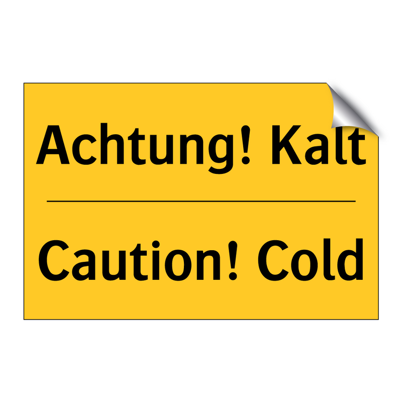 Achtung! Kalt - Caution! Cold