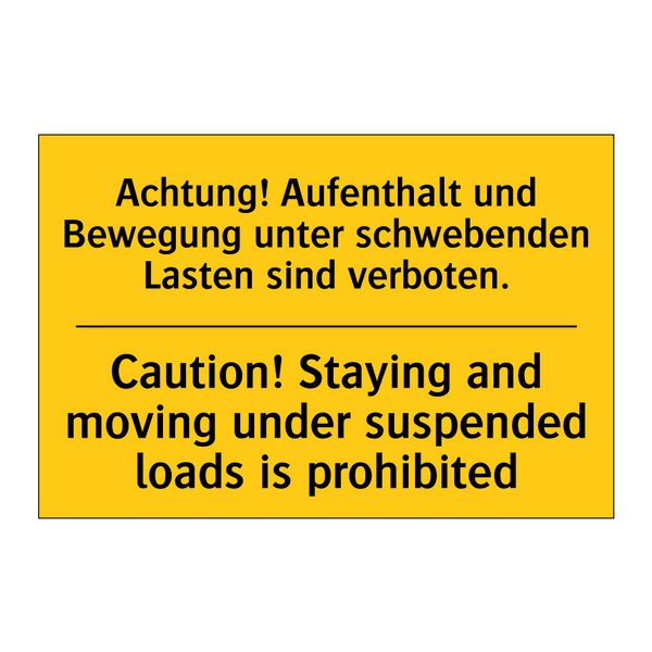 Achtung! Aufenthalt und Bewegung /.../ - Caution! Staying and moving under /.../