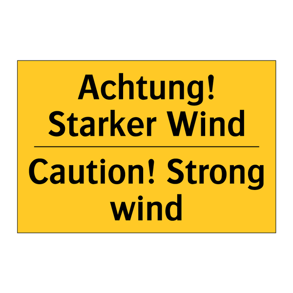 Achtung! Starker Wind - Caution! Strong wind