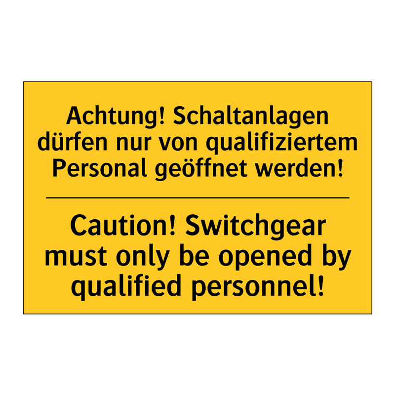 Achtung! Schaltanlagen dürfen /.../ - Caution! Switchgear must only /.../