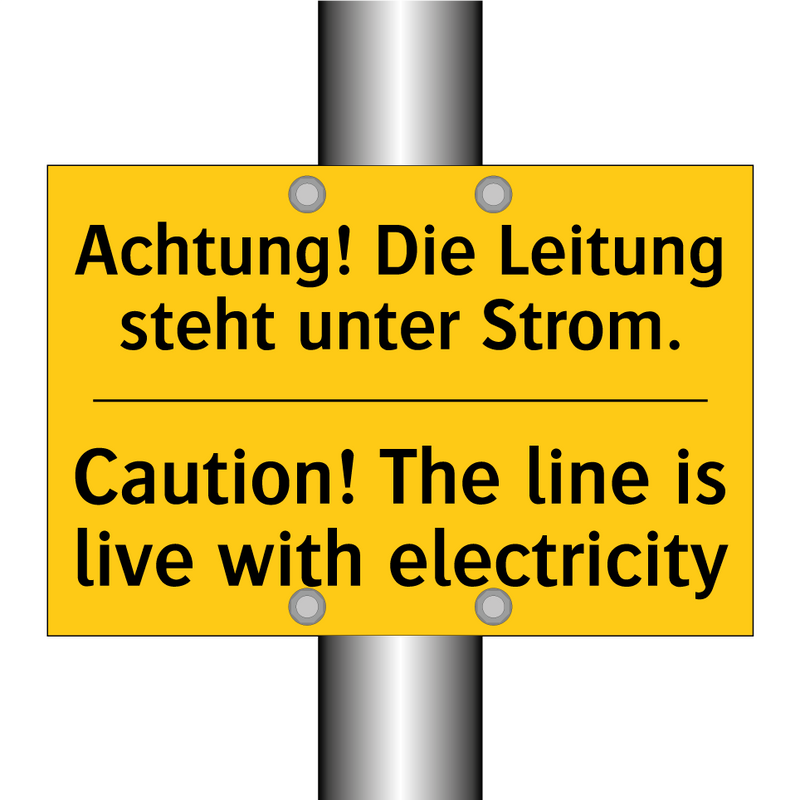 Achtung! Die Leitung steht unter /.../ - Caution! The line is live with /.../