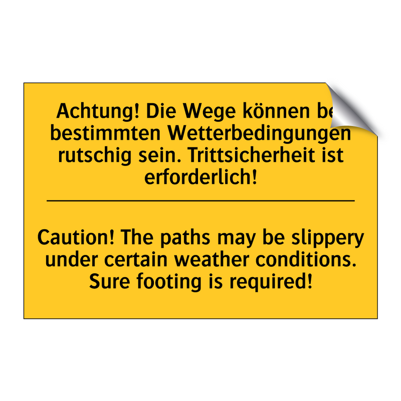 Achtung! Die Wege können bei bestimmten /.../ - Caution! The paths may be slippery /.../