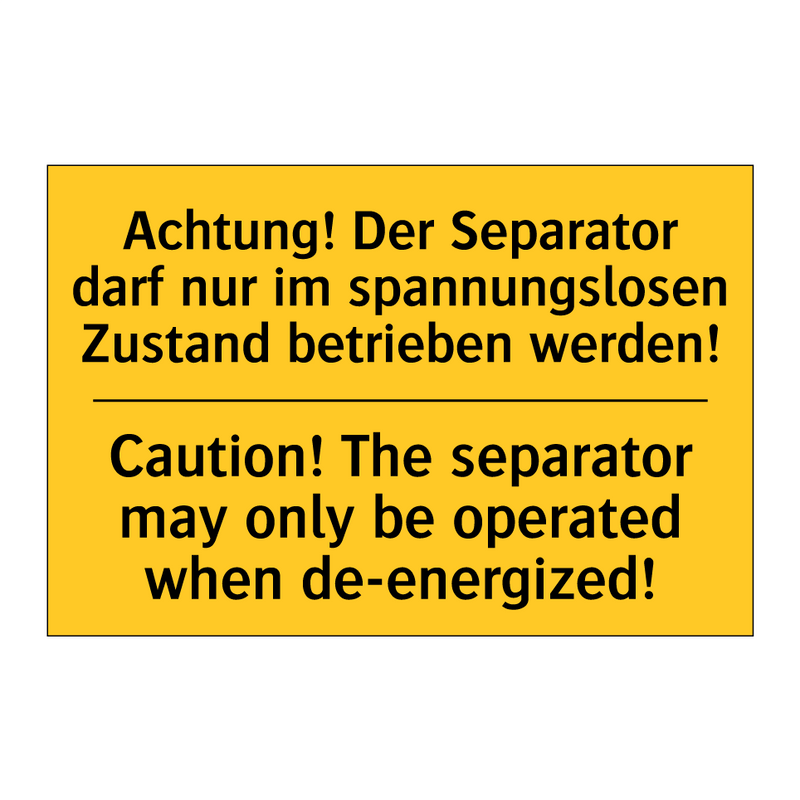 Achtung! Der Separator darf nur /.../ - Caution! The separator may only /.../