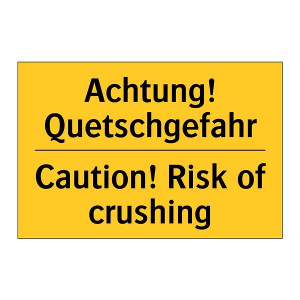 Achtung! Quetschgefahr - Caution! Risk of crushing