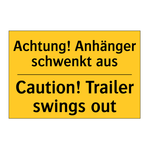 Achtung! Anhänger schwenkt aus - Caution! Trailer swings out