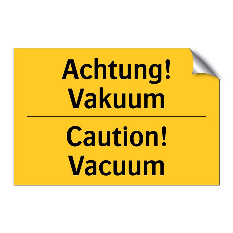 Achtung! Vakuum - Caution! Vacuum