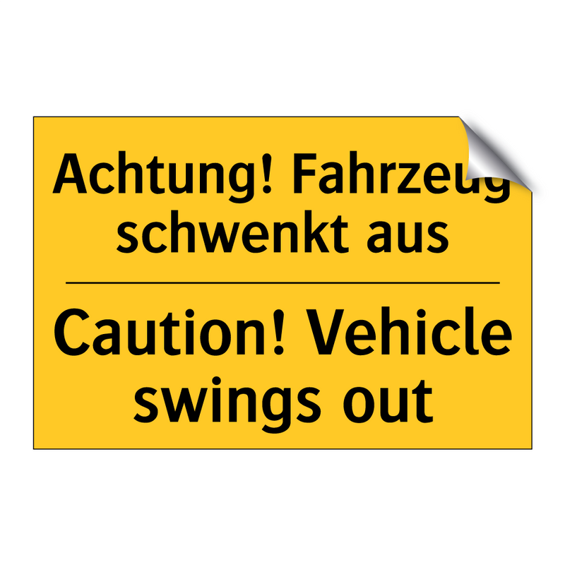 Achtung! Fahrzeug schwenkt aus - Caution! Vehicle swings out