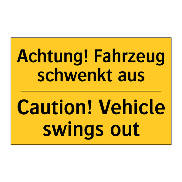 Achtung! Fahrzeug schwenkt aus - Caution! Vehicle swings out