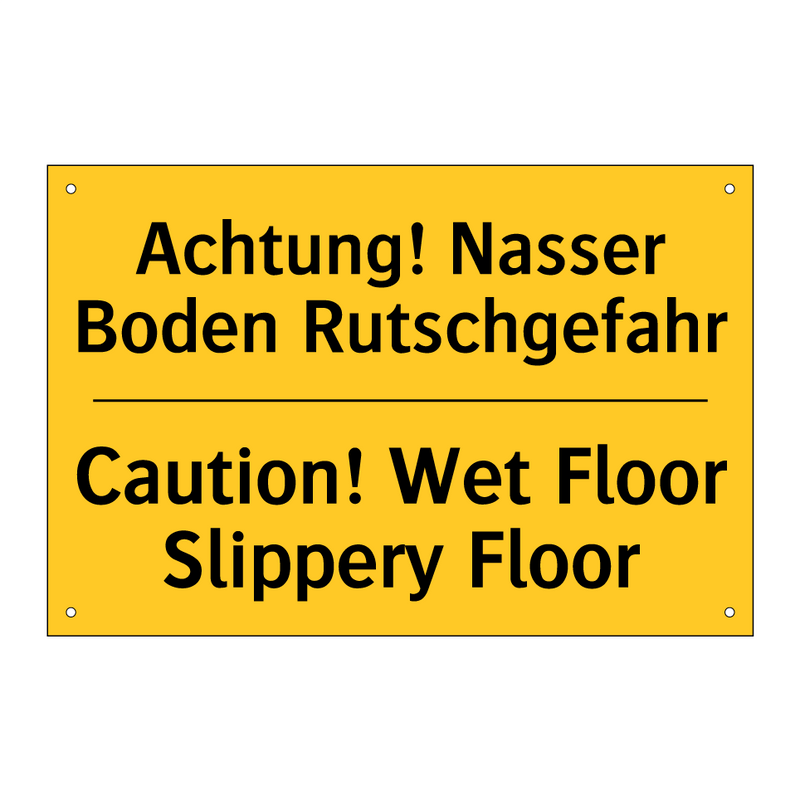 Achtung! Nasser Boden Rutschgefahr/.../ - Caution! Wet Floor Slippery Floor/.../