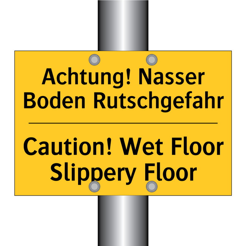 Achtung! Nasser Boden Rutschgefahr/.../ - Caution! Wet Floor Slippery Floor/.../