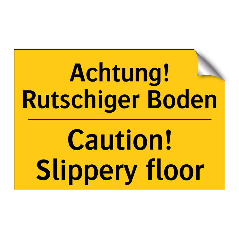 Achtung! Rutschiger Boden - Caution! Slippery floor