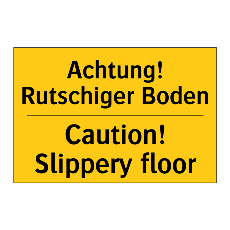 Achtung! Rutschiger Boden - Caution! Slippery floor