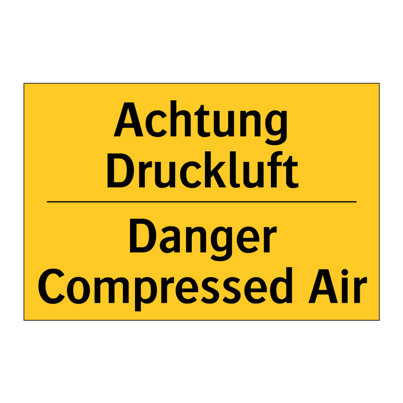 Achtung Druckluft - Danger Compressed Air