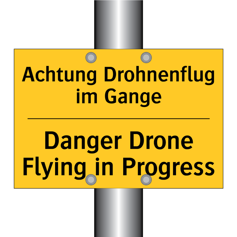 Achtung Drohnenflug im Gange - Danger Drone Flying in Progress/.../