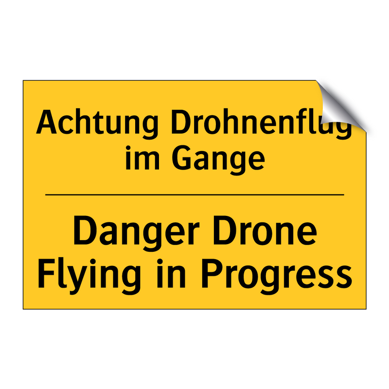 Achtung Drohnenflug im Gange - Danger Drone Flying in Progress/.../