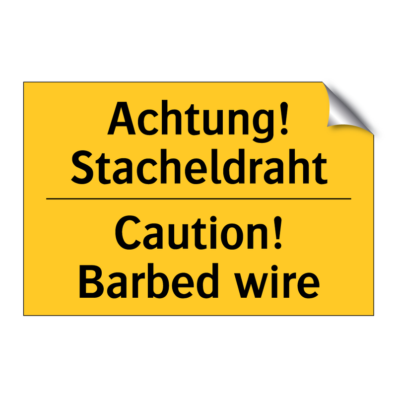 Achtung! Stacheldraht - Caution! Barbed wire