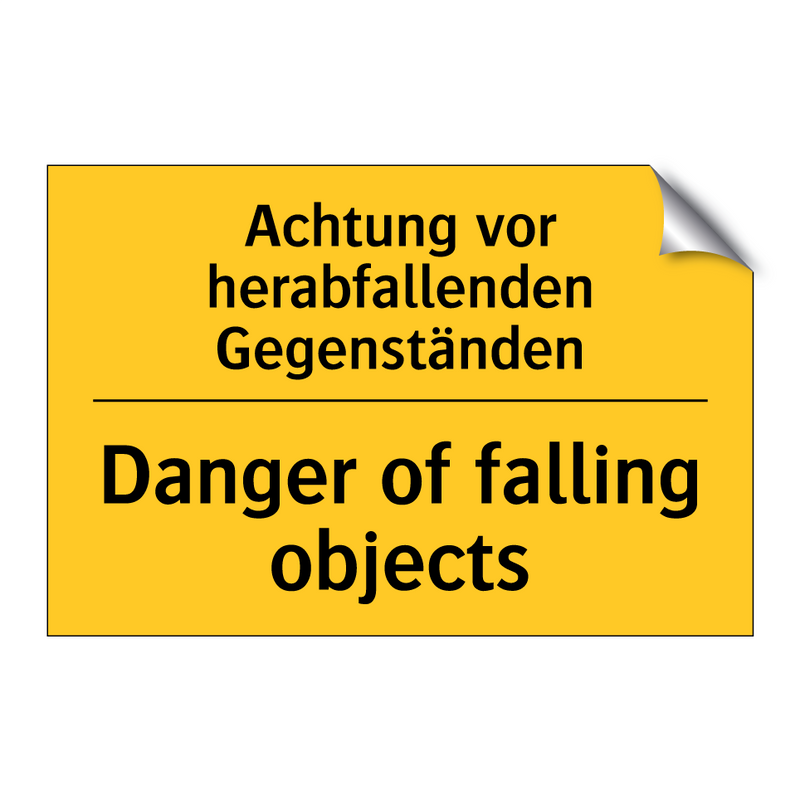 Achtung vor herabfallenden Gegenständen/.../ - Danger of falling objects