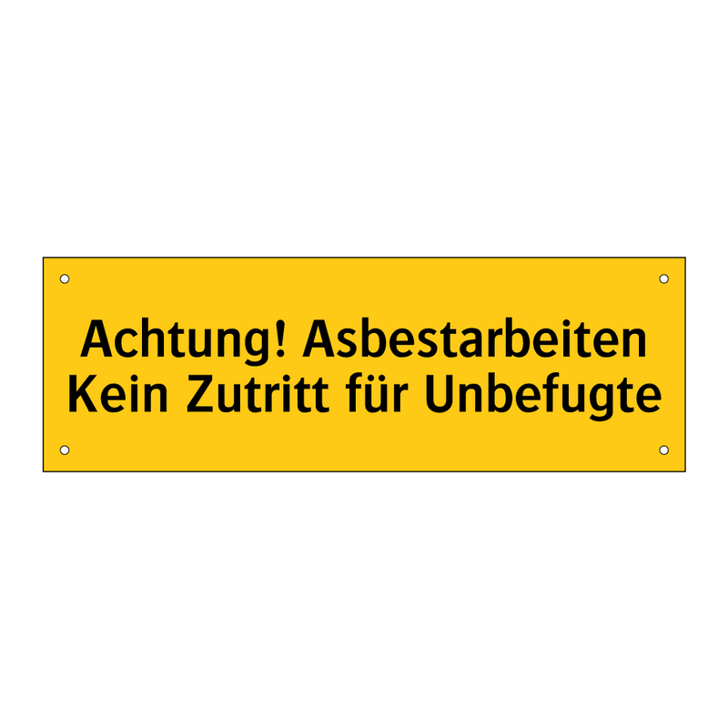 Achtung! Asbestarbeiten Kein Zutritt für Unbefugte