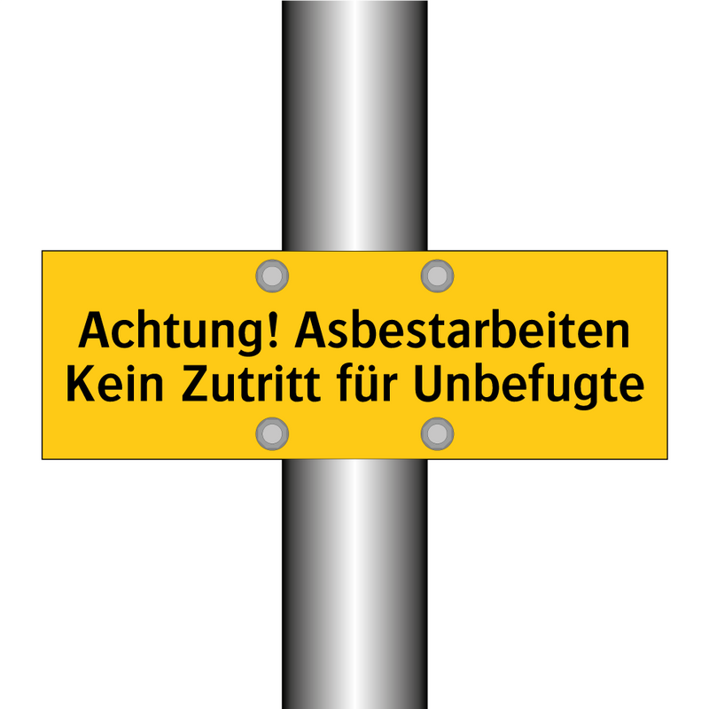 Achtung! Asbestarbeiten Kein Zutritt für Unbefugte