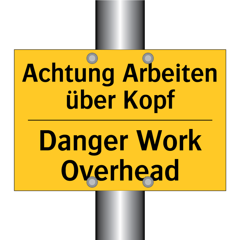 Achtung Arbeiten über Kopf - Danger Work Overhead