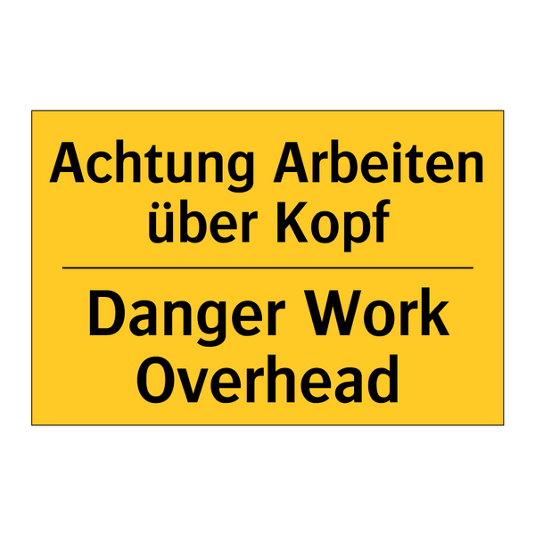 Achtung Arbeiten über Kopf - Danger Work Overhead