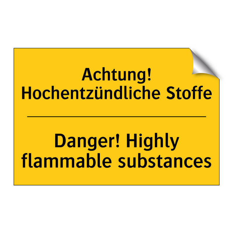 Achtung! Hochentzündliche Stoffe/.../ - Danger! Highly flammable substances/.../