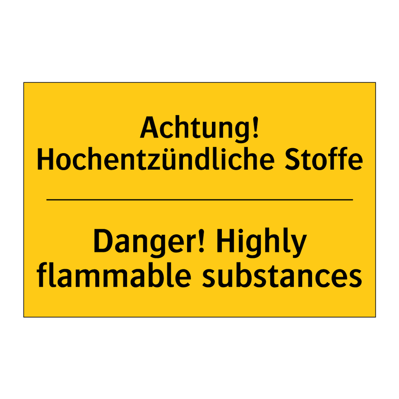 Achtung! Hochentzündliche Stoffe/.../ - Danger! Highly flammable substances/.../