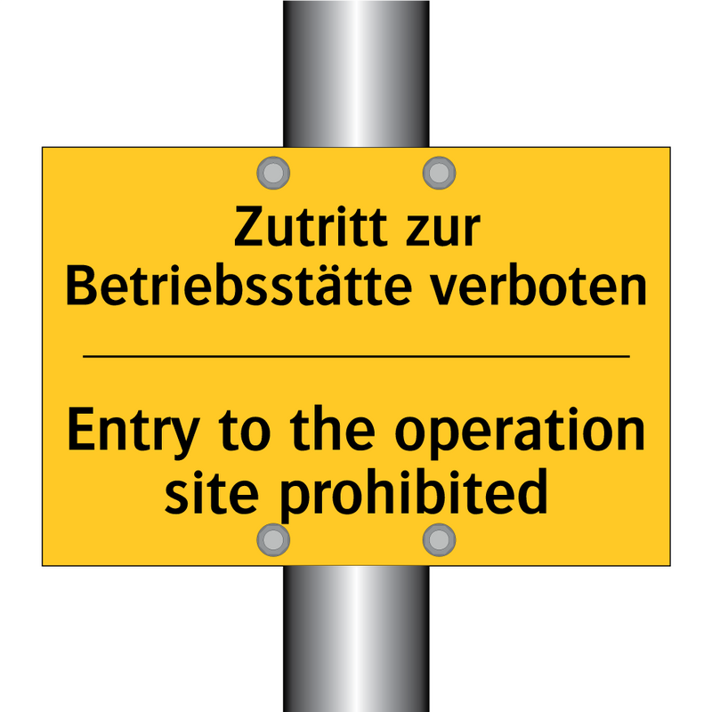 Zutritt zur Betriebsstätte verboten/.../ - Entry to the operation site prohibited/.../