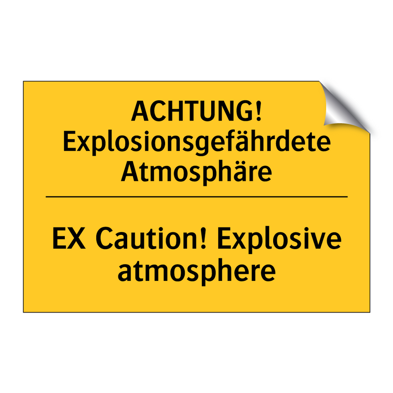 ACHTUNG! Explosionsgefährdete /.../ - EX Caution! Explosive atmosphere/.../