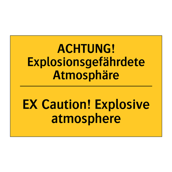 ACHTUNG! Explosionsgefährdete /.../ - EX Caution! Explosive atmosphere/.../