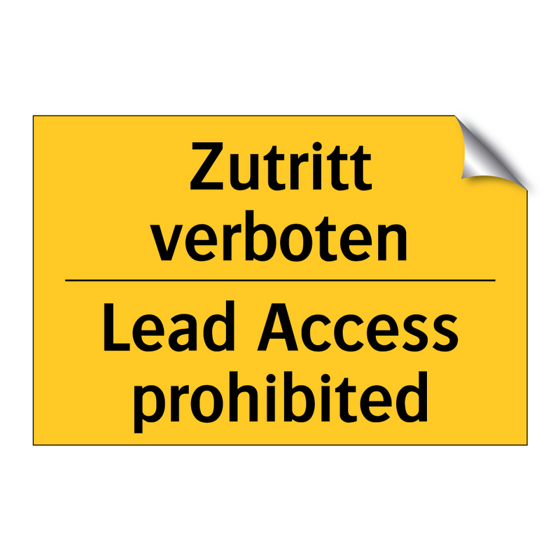 Zutritt verboten - Lead Access prohibited