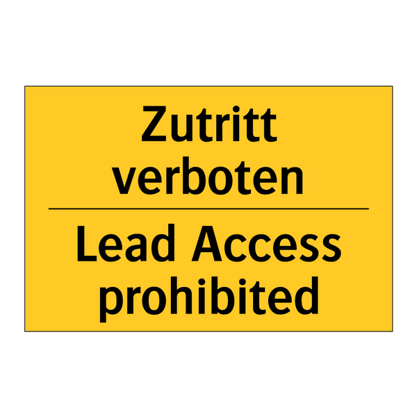 Zutritt verboten - Lead Access prohibited