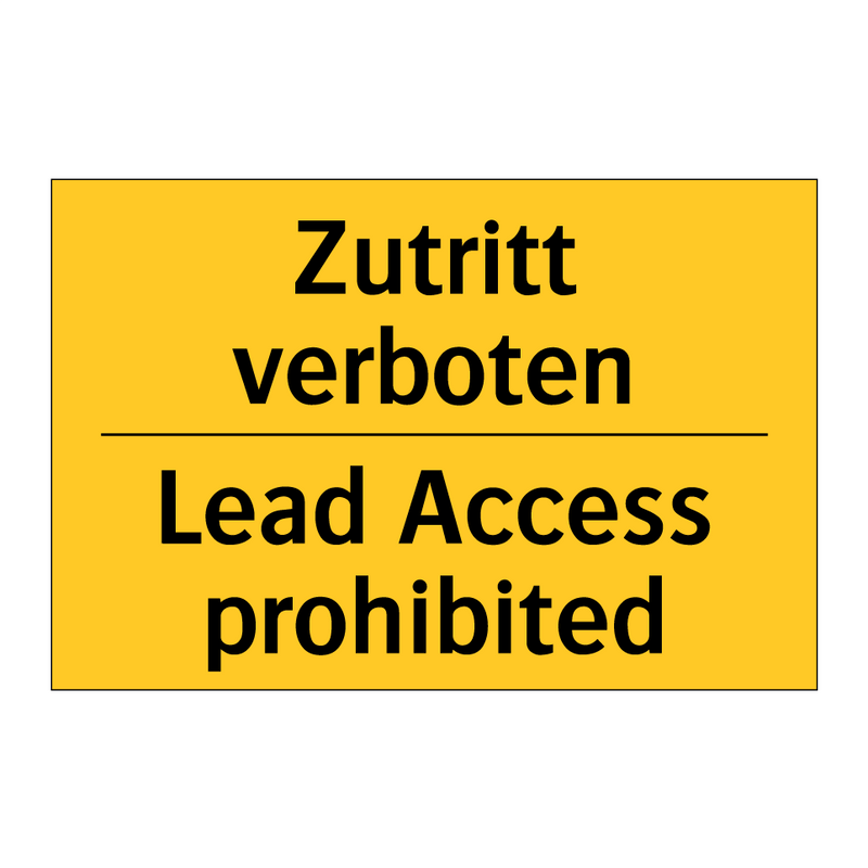 Zutritt verboten - Lead Access prohibited