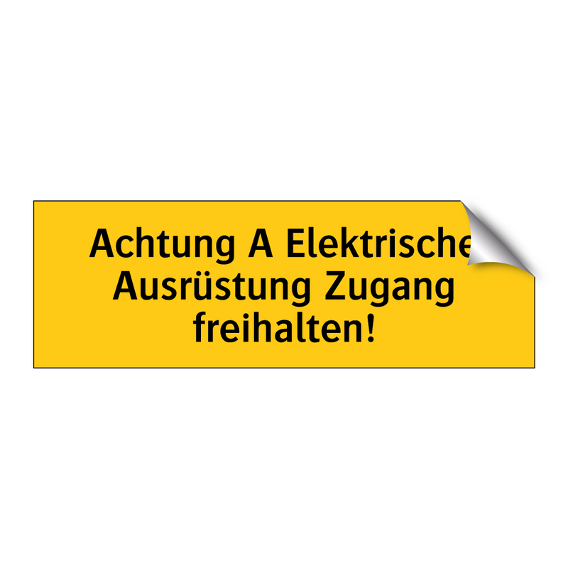 Achtung A Elektrische Ausrüstung Zugang freihalten!