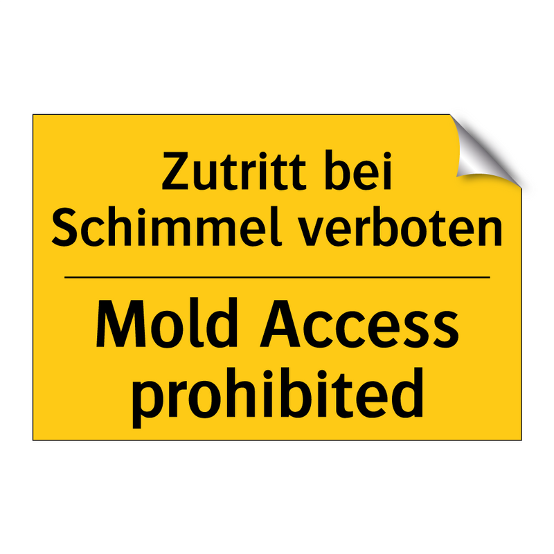 Zutritt bei Schimmel verboten - Mold Access prohibited