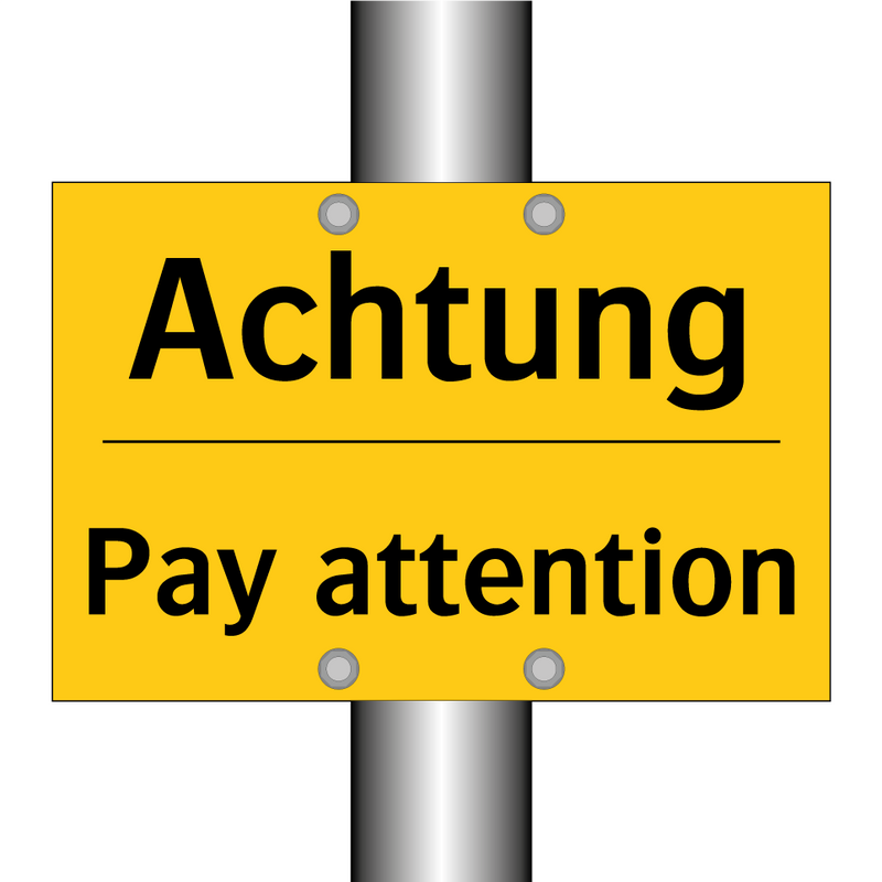 Achtung - Pay attention