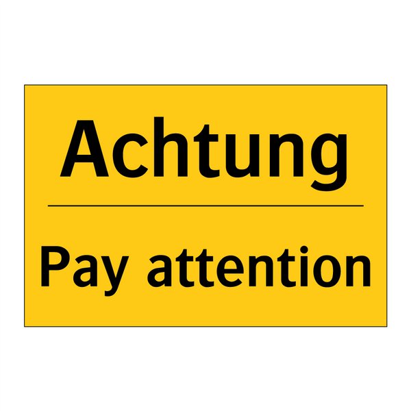 Achtung - Pay attention