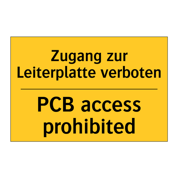 Zugang zur Leiterplatte verboten/.../ - PCB access prohibited