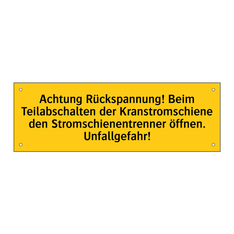 Achtung Rückspannung! Beim Teilabschalten der Kranstromschiene den Stromschienentrenner öffnen. Unfallgefahr!